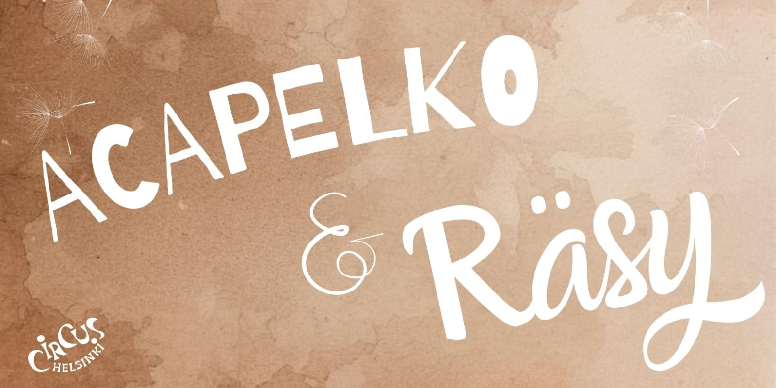 Vaaleanruskealla taustalla teksti Acapelko & Räsy 